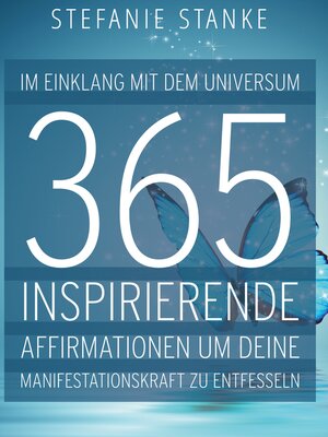 cover image of Im Einklang mit dem Universum 365 Inspirierende Affirmationen um deine Manifestations-kraft zu entfesseln
